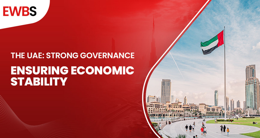 The UAE: Strong Governance Ensuring Economic Stability