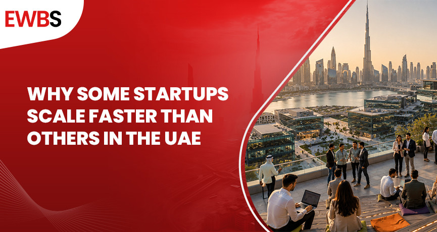 Why Some Startups Scale Faster Than Others in the UAE