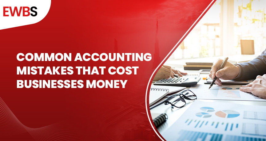 Common Accounting Mistakes That Cost Businesses Money